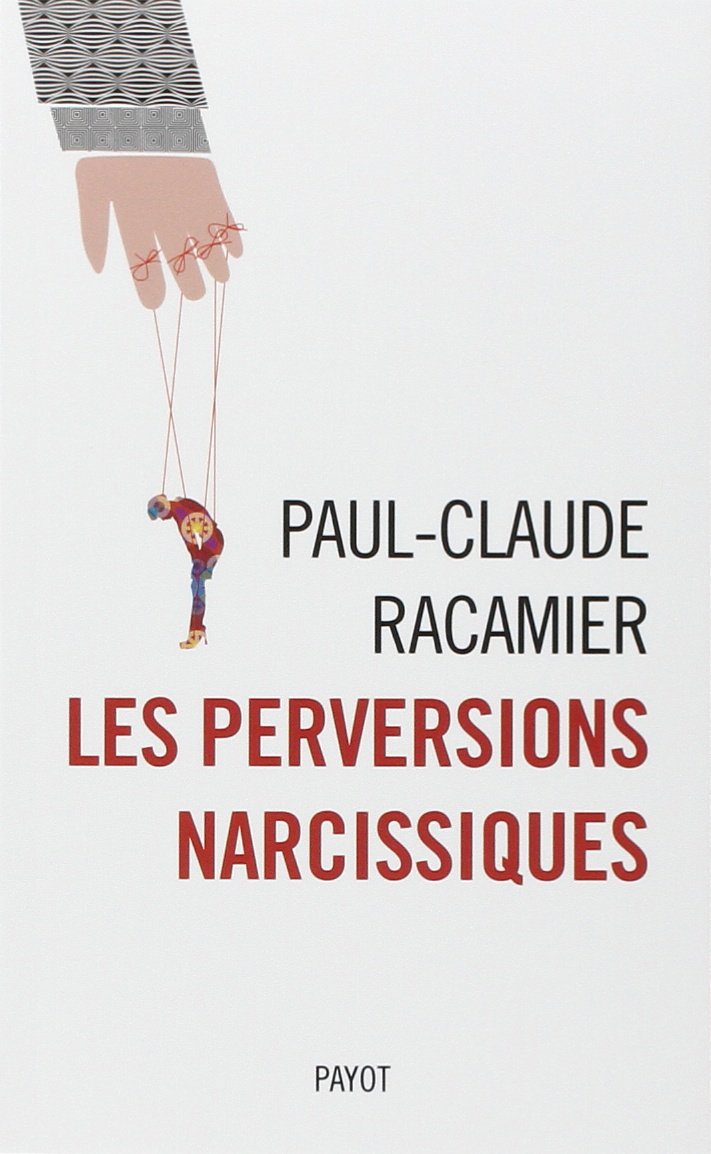 Les perversions narcissiques – Paul-Claude Racamier